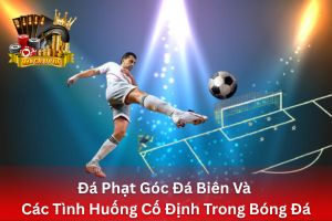 Ảnh đại diện bài viết đá phạt góc đá biên