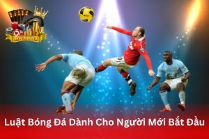 Ảnh đại diện bài viết luật bóng đá dành cho người mới bắt đầu