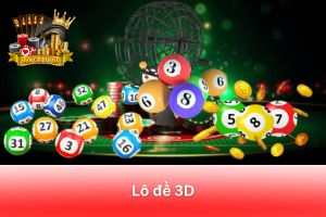 Ảnh đại diện bài viết lô đề 3D