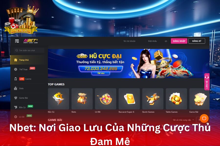 NBet - Nơi Giao Lưu Của Những Cược Thủ Đam Mê