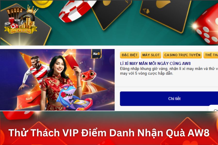 Thử Thách VIP Điểm Danh Nhận Quà AW8 - Thưởng Điểm Thưởng Hàng Ngày và Quà Tặng Giá Trị