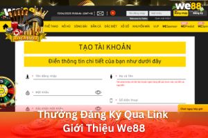 Ảnh đại diện bài viết Thưởng Đăng Ký Qua Link Giới Thiệu We88