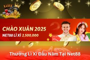 Ảnh đại diện bài viết Thưởng Lì Xì Đầu Năm Tại Net88