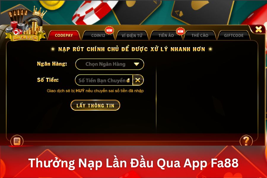 Thưởng Nạp Lần Đầu Qua App Fa88 - Tặng Thêm % Khi Nạp Tiền Bằng Ứng Dụng Di Động