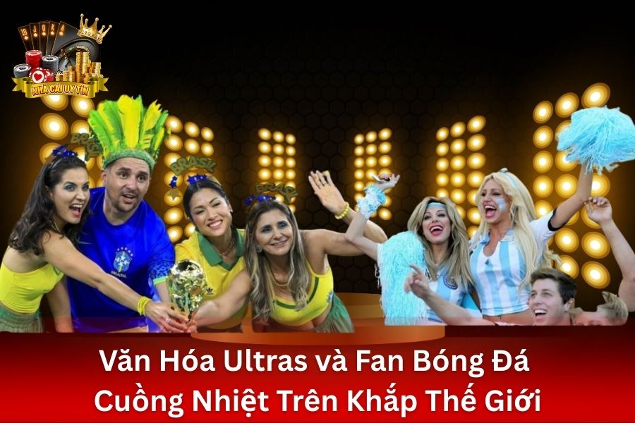 Văn Hóa Ultras và Fan Bóng Đá Cuồng Nhiệt Trên Khắp Thế Giới: Khám Phá Hiện Tượng Độc Đáo