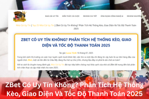 Phân tích nhà cái Zbet về giao diện , tỷ lệ kèo chính xác